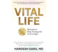 Vital Life: Secrets to Stay Younger and Live Longer