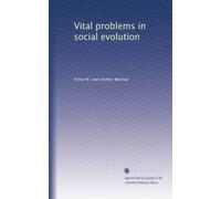 Vital problems in social evolution