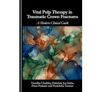 Vital Pulp Therapy in Traumatic Crown Fractures: A Modern Clinical Guide
