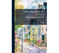 Vital Records of Saugus, Massachusetts