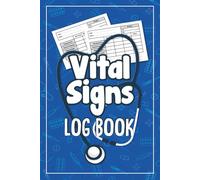 Vital Signs & Health Tracker Log Book: Daily Record Journal for Blood Pressure, Heart Rate, Temperature & Weight Compact Medical Log for Home Health, Fitness Tracking, and Senior Care