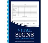 Vital Signs Log Book A Simple Way To Track Key Parameters For Personal Use Or Caregivers