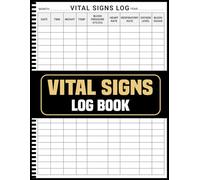 Vital Signs Log Book: Tracker Stay on Top of Your Blood Pressure and Wellness Goals