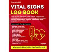 Vital Signs Log Book With HbA1c Record: Daily Health Tracker for Blood Pressure, Sugar, SpO₂, Pain, Sleep, and More | Medical Record Journal for Home Monitoring