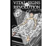 Vital Signs of Revolution: A Medpunk Thriller