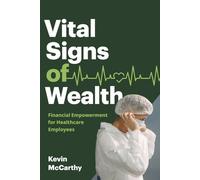 Vital Signs of Wealth: Financial Empowerment for Healthcare Employees
