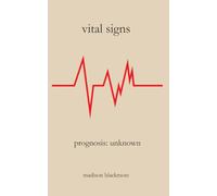 vital signs: prognosis: unknown