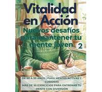 VITALIDAD EN ACCIÓN: Nuevos desafíos para mantener tu mente joven