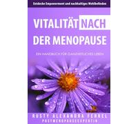 Vitalität nach der Menopause: Ein Handbuch für ganzheitliches Leben (Vitality after Menopause)
