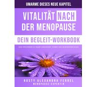 Vitalität nach der Menopause Workbook: Ein Handbuch für ganzheitliches Leben (Vitality after Menopause)