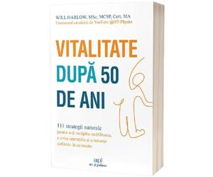 Vitalitate dupa 50 de ani - Will Harlow, Editie in limba romana