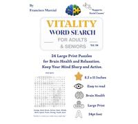 Vitality Easy Word Search for Adults & Seniors Vol. 04: 24 Easy Large Print Puzzles for Brain Health and Relaxation. Keep Your Mind Sharp and Active.