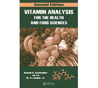 Vitamin Analysis For The Health And Food Sciences, Second Edition