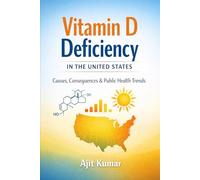 Vitamin D Deficiency in the United States: Health Impacts, Mental Wellbeing, Maternal-Fetal Outcomes, and Public Health Strategies