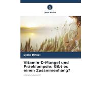 Vitamin-D-Mangel und Präeklampsie: Gibt es einen Zusammenhang?: Literaturübersicht