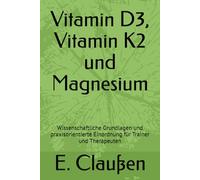 Vitamin D3, Vitamin K2 und Magnesium: Wissenschaftliche Grundlagen und praxisorientierte Einordnung für Trainer und Therapeuten