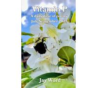 Vitamin P Book 3: A daily dose of poetry written July-September 2025