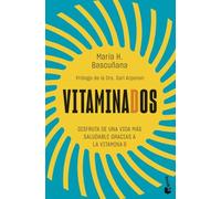 Vitaminados: Disfruta de una vida más saludable gracias a la vitamina D (Vivir Mejor)