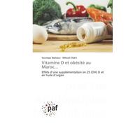 Vitamine D et obésité au Maroc...: Effets d’une supplémentation en 25 (OH) D et en huile d’argan