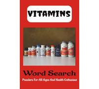 Vitamins Word Search Puzzle Book: Word Searches with Easy to read print about Vitamins, Minerals, Healthy Eating and more [ 6x9 inches, 110 pages| 50+ Puzzles ... Gift for Holidays, Vacations and Free times..