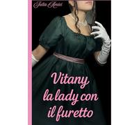 Vitany, la Lady con il furetto (I figli dei Duchi di Kent)