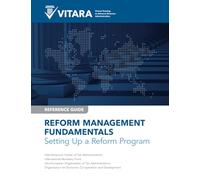 VITARA Reference Guide: Reform Management Fundamentals: Setting up a Reform Program