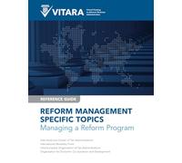 VITARA Reference Guide: Reform Management Specific Topics: Managing a Reform Program