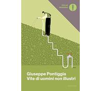 Vite di uomini non illustri (Oscar moderni)