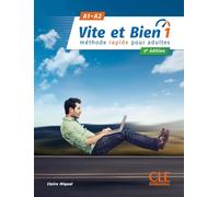 Vite et bien. méthode rapide pour adultes. Livre avec Corrigés. Niveaux A1-A2. Per le Scuole superiori. Con File audio per il download (Vol. 1)