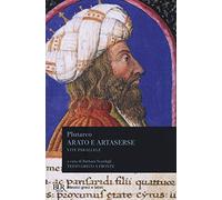 Vite parallele. Arato e Artaserse (BUR Classici greci e latini)