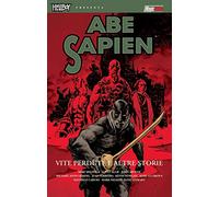 Vite perdute e altre storie. Abe Sapien (Vol. 9)