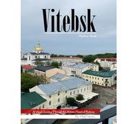 Vitebsk: A Photo Book Journey - Visual Portrait of a Historic Belarusian City