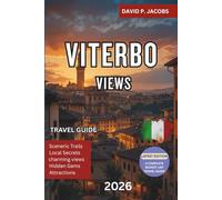 Viterbo Views 2026: Offbeat Italy Travel Guide: Thermal Baths, Gardens & Medieval Walls