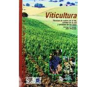 VITICULTURA: TÉCNICAS DE CULTIVO DE LA VID, CALIDA (SIN COLECCION)