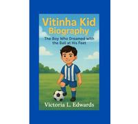Vitinha Kid Biography: The Boy Who Dreamed with the Ball at His Feet
