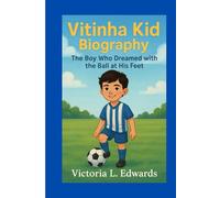 Vitinha Kid Biography: The Boy Who Dreamed with the Ball at His Feet