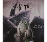 Vitriol - Into the Silence I Sink