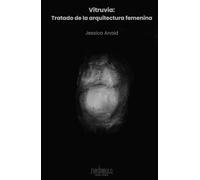 Vitruvia: Tratado de la arquitectura femenina