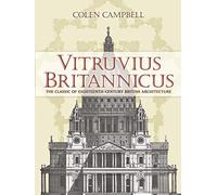 Vitruvius Britannicus: The Classic of Eighteenth-Century British Architecture (Dover Architecture)