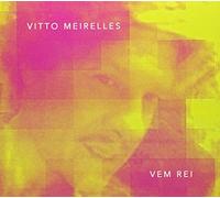 VITTO MEIRELLES - Vem Rei
