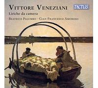 Vittore Veneziani : Liriche da camera. Palumbo, Amoroso.