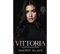 Vittoria: Una Dark Romance Mafiosa Con Un Eroe Possessivo Della Bratva E Un Matrimonio Combinato (Feretti Sindacato)