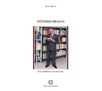 Vittorio Bracco. Uno studioso e un maestro (Quaderni di storia del Mezzogiorno)