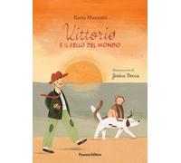 Vittorio e il bello del mondo. Ediz. illustrata