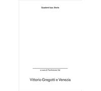 Vittorio Gregotti e Venezia (Quaderni Iuav. Storie)