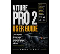 Viture Pro 2 User Guide: A Setup Manual for Gamers and Travelers - Dial In the Diopter, Connect Your Switch 2 or Steam Deck, and See Why the Picture Finally Looks Right