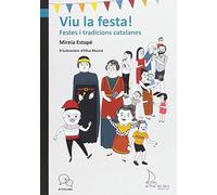 Viu la festa!: Festes i tradicions catalanes (A mitja veu)