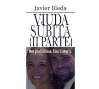 Viuda Súbita (II Parte): Dos pashminas. Una historia