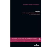 Viudas: Roles y representaciones en la España de la primera Edad Moderna: 21 (Perspektiven der Germanistik und Komparatistik in Spanien / Perspectivas ... y la literatura comparada en España)