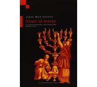 Viure Al Marge. La Vida Quotidiana Dels Jueus De Mallorca (segles Xiii-xiv): 17 (Trafalempa)
